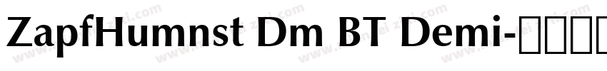 ZapfHumnst Dm BT Demi字体转换